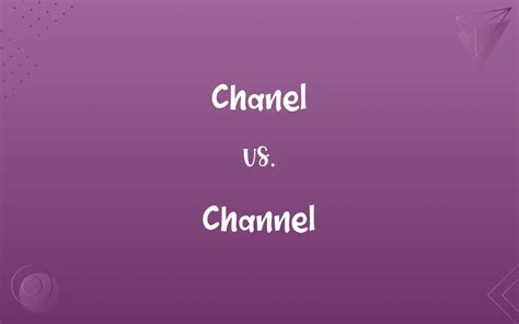 how to say chanel|Chanel vs channel spelling.